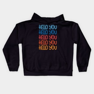 hello you Kids Hoodie